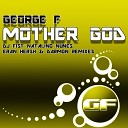 George F - Mother God DJ Fist Remix