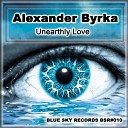 Alexander Byrka - Unearthly Love Airway 7 Remix