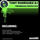 Tony Rodriguez DJ - Tremendous Inspiration Carlos Josh Techno HOUSE…