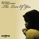 Black Sauce feat Selina Campbell - The Love Of You Vocal Mix