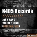 Josh Lang - White Thing Original Mix
