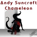 Andy Suncraft - Chameleon Original Mix