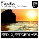 TrancEye - Good Morning Sunshine Ice Upon Fire Remix