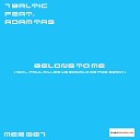 7 Baltic feat Adam Tas - Belong To Me Paul Miller Vs Ronald de Foe…