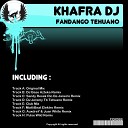 Khafra Dj - Fandango Tehuano Original Mix