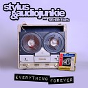 Stylus AudioJunkie feat Rachael Clark - Everything Forever Original Mix