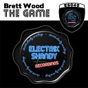 Brett Wood - The Game Original Mix
