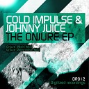 Cold Impulse Johhny Juice - Onjure Main Mix