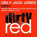 Only Jack Jones - Dirty Radio Mix