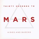 Thirty Seconds To Mars - Kings And Queens Alex Greenhouse Remix