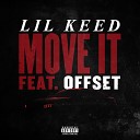 Lil Keed feat Offset - Move It feat Offset