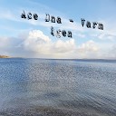 Ace Dna - Varm igen