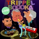 Trippel Boooka - Fool on the Hill