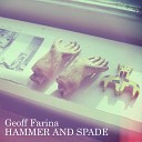 Geoff Farina - Hammer and Spade