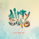 Dirty Sole - Lift Me Up Push Circuit Remix