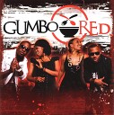 Gumbo Red - N Da Gruv