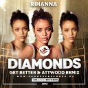 Rihanna Diamonds Get Better Attwood Remix - Music passion