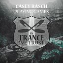 Casey Rasch - Playing Games Extended Mix