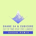 Shane 54 Cubicore feat Eric Lumiere - Out Of Time Sagan Remix