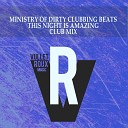 Ministry of Dirty Clubbing Beats - This Night Is Amazing Club Mix