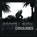 Maisy Kay - The Show Must Go On