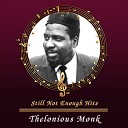 Thelonious Monk - I Don t Stand a Ghost of a Chance With you