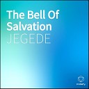 JEGEDE - The Bell Of Salvation