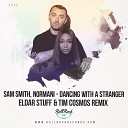 Sam Smith Normani - Dancing With A Stranger Eldar Stuff Tim Cosmos Remix RollRock…