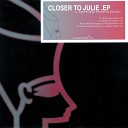 St phane Pompougnac - Closer To Julie Dublex Inc Remix