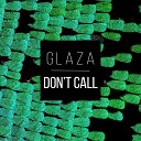Glaza - Don t Call