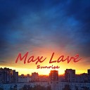 Max Lave - Sunrise