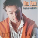 Nino Forte - Nun te so figlio