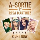 A Sortie - Right Now feat Resa Martinez