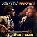 Kathy Kosins Paul Randolph - Could U B Me Detroit Funk