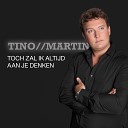 Tino Martin - Toch Zal Ik Altijd Aan Je Denken Orkestband