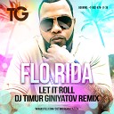 Flo Rida - Let It Roll Dj Timur Giniyato