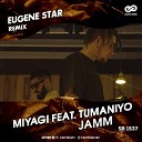 MiyaGi feat TumaniYO - Jamm Eugene Star Remix Radio Edit