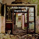 Robin Mukherjee - The Back Of My Mind