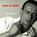 Pino D Angio - Would You Like To Be My Girl