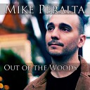 Mike Peralta - Out of the Woods