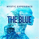 Mystic Experience - The Blue Marc Need Remix