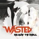 Wasted - The Things You Say