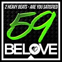 2 Heavy Beats - Believe In Love Original Mix