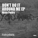 Nuno Pedro - Around Me Original Mix