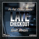 Pc Pat Claud Santo - It s Getting Late Scott Morter s Gotta Stay…