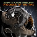 Major7 Future Frequency - Prisoners Of The Mind Original Mix