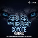 Solis Sean Truby - Coyote Ultimate Moonsouls Radio Mix