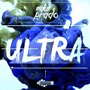 Mike Prado - Ultra Original Mix
