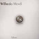 Wilfredo Mendi - Sabes Que Te Adoro Original Mix