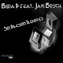 Buda P feat Javi Bosch - Sin Presion Adrian Sanchez Remix